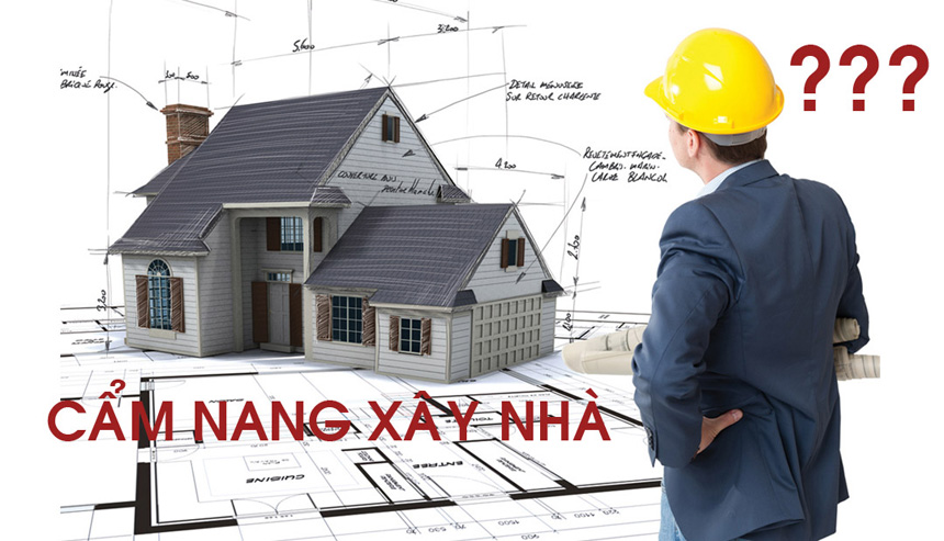 Muốn xây nhà cần chuẩn bị những gì?